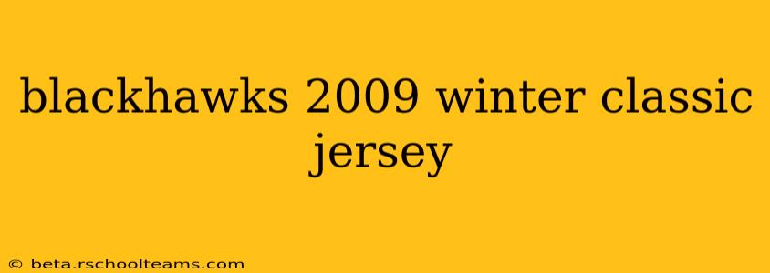 blackhawks 2009 winter classic jersey