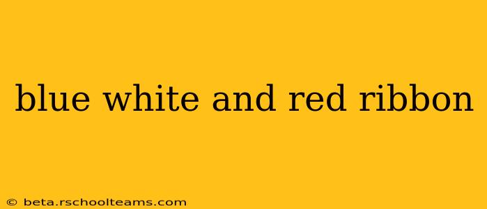 blue white and red ribbon