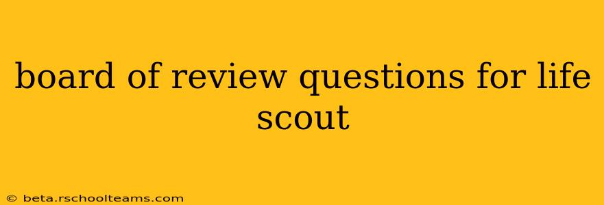 board of review questions for life scout