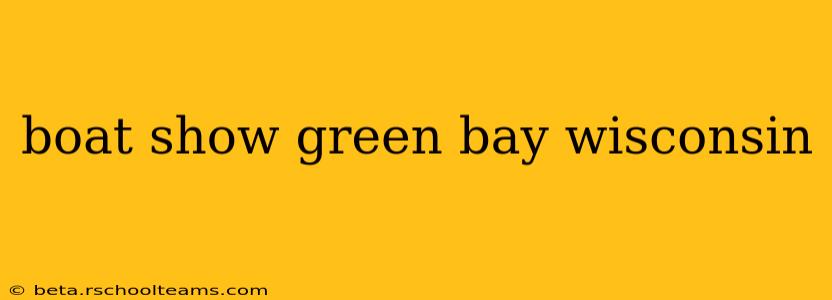boat show green bay wisconsin