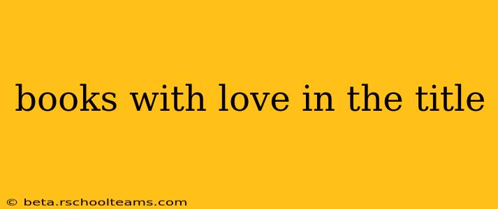 books with love in the title