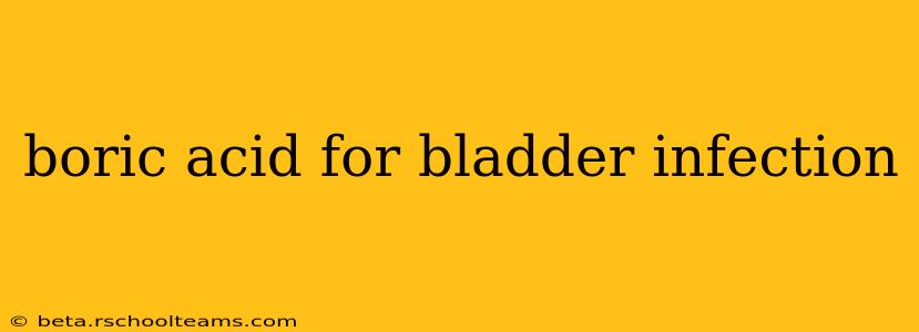 boric acid for bladder infection
