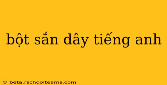 bột sắn dây tiếng anh