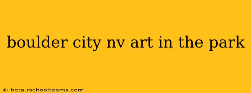 boulder city nv art in the park