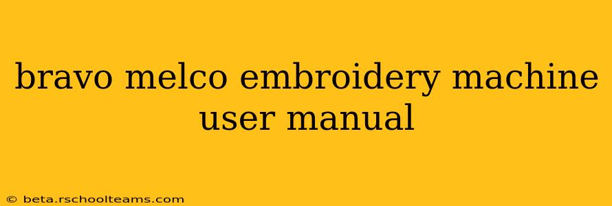 bravo melco embroidery machine user manual