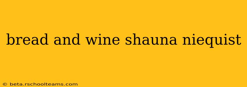 bread and wine shauna niequist