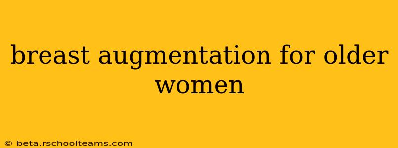 breast augmentation for older women