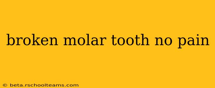 broken molar tooth no pain