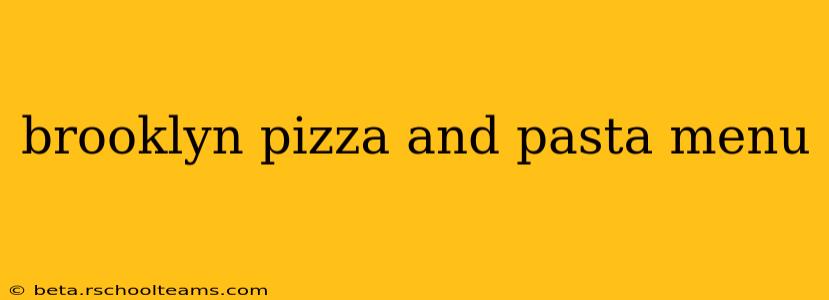 brooklyn pizza and pasta menu