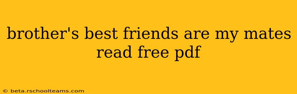 brother's best friends are my mates read free pdf