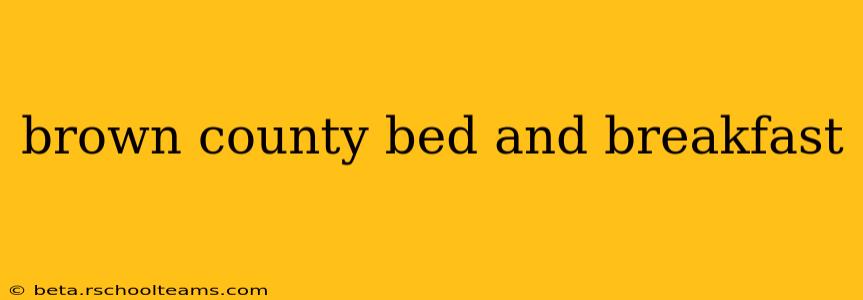 brown county bed and breakfast