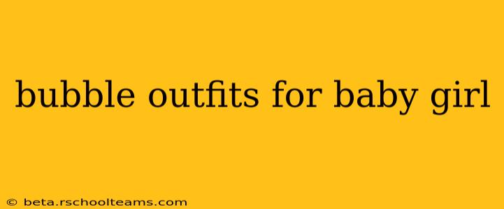 bubble outfits for baby girl