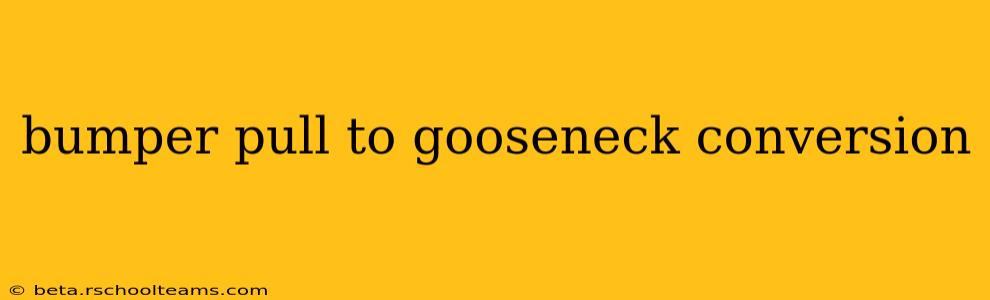 bumper pull to gooseneck conversion