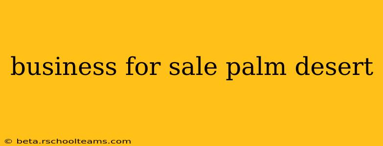 business for sale palm desert