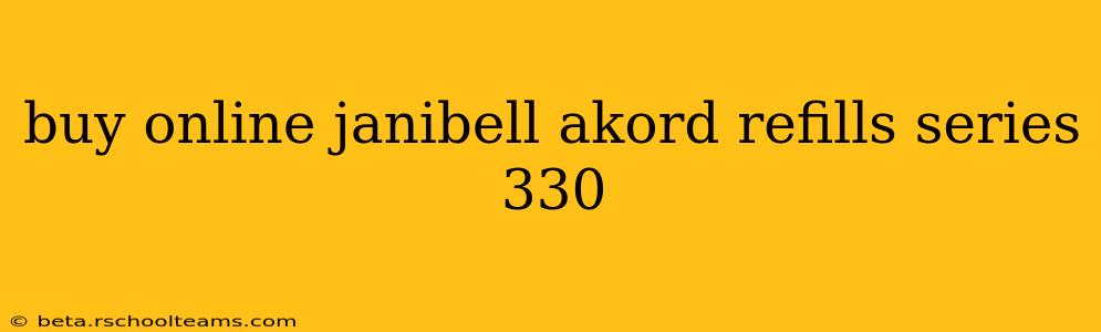 buy online janibell akord refills series 330