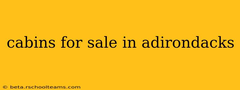 cabins for sale in adirondacks