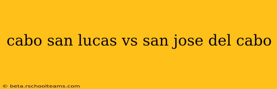 cabo san lucas vs san jose del cabo