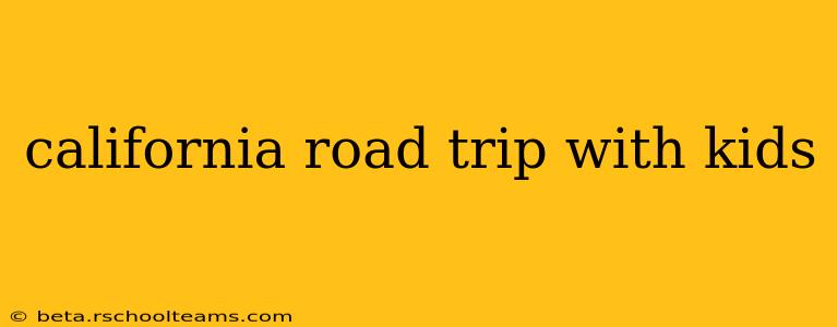 california road trip with kids