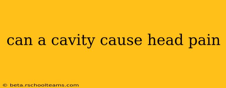 can a cavity cause head pain