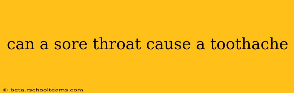 can a sore throat cause a toothache