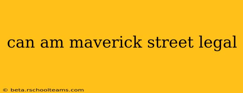 can am maverick street legal