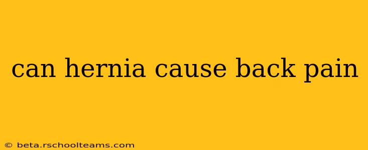 can hernia cause back pain