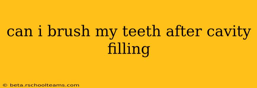 can i brush my teeth after cavity filling