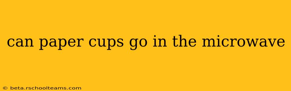 can paper cups go in the microwave