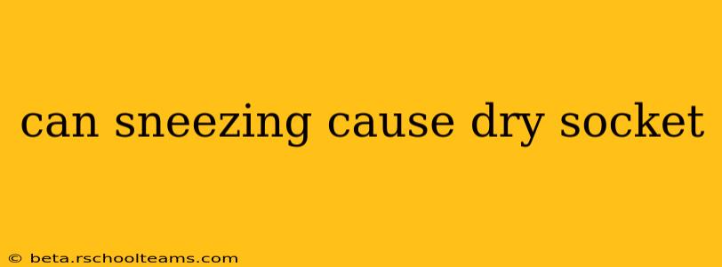 can sneezing cause dry socket