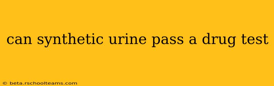 can synthetic urine pass a drug test