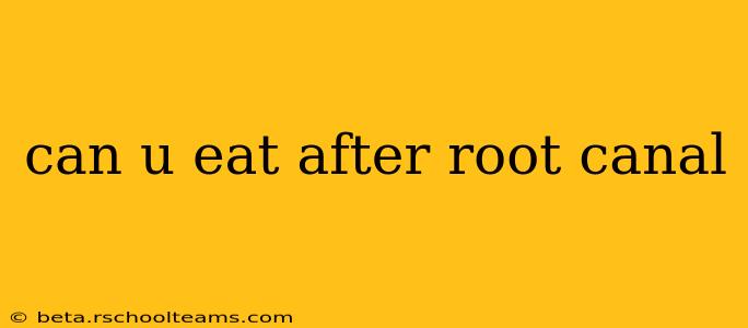 can u eat after root canal