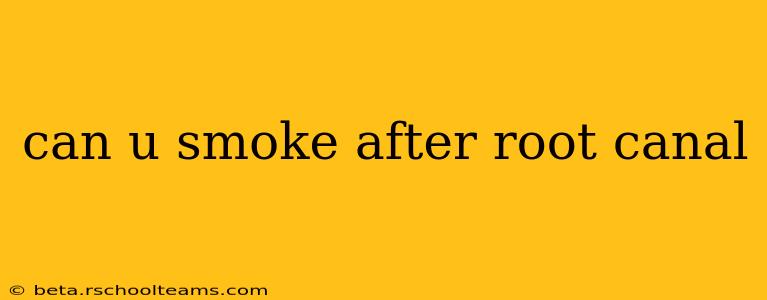 can u smoke after root canal