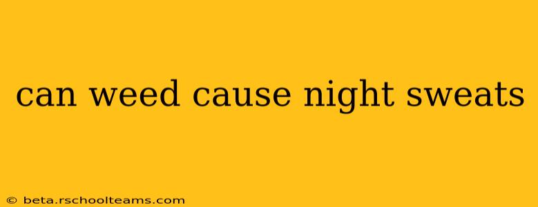 can weed cause night sweats