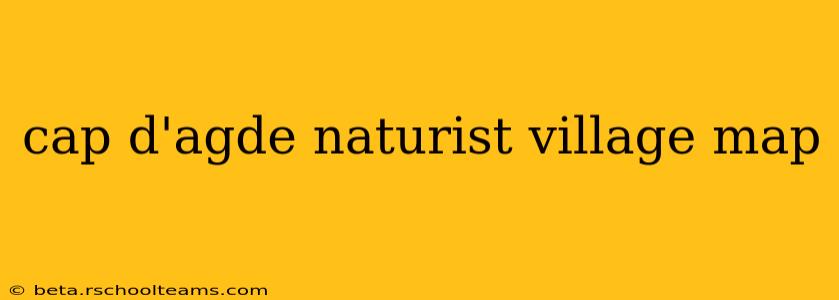 cap d'agde naturist village map