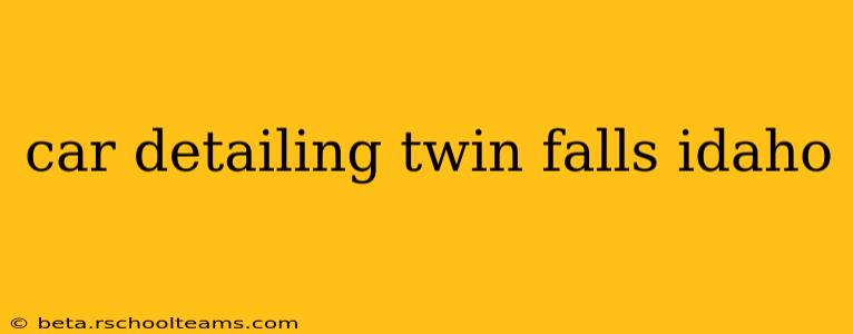 car detailing twin falls idaho
