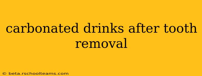 carbonated drinks after tooth removal