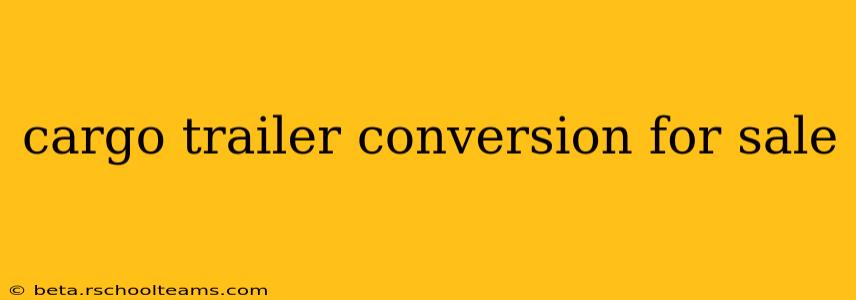 cargo trailer conversion for sale