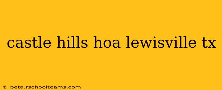 castle hills hoa lewisville tx
