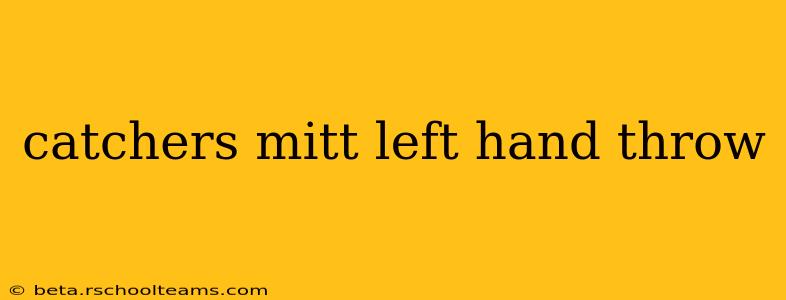 catchers mitt left hand throw