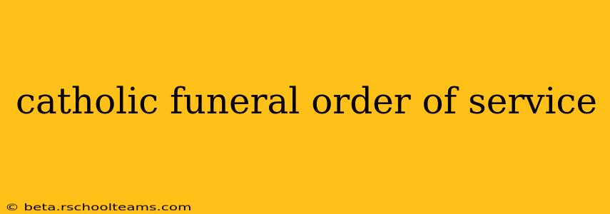 catholic funeral order of service