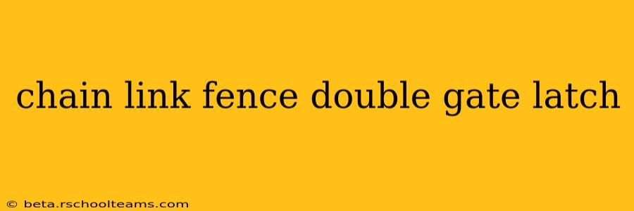 chain link fence double gate latch