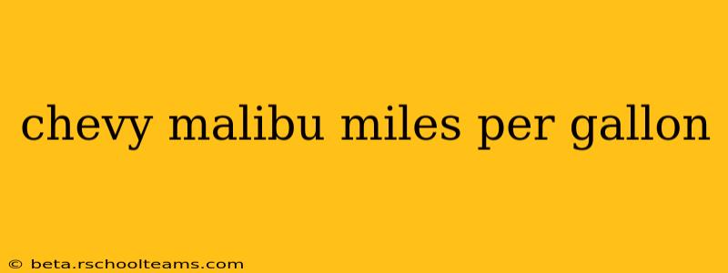 chevy malibu miles per gallon