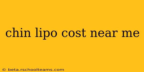 chin lipo cost near me