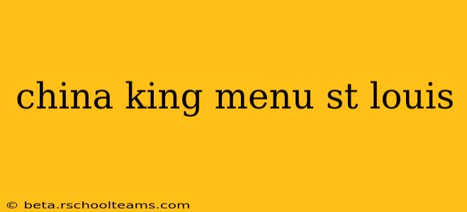 china king menu st louis