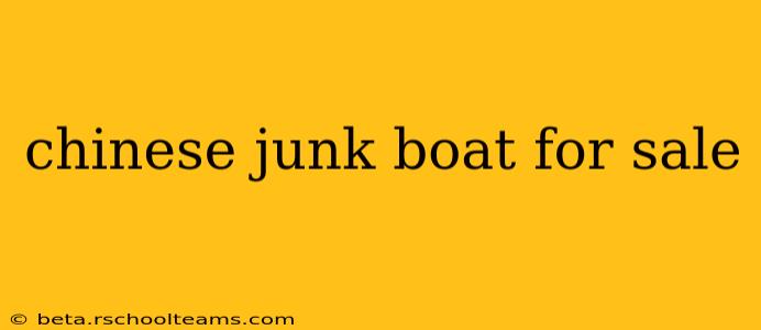 chinese junk boat for sale
