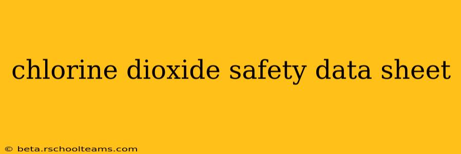 chlorine dioxide safety data sheet