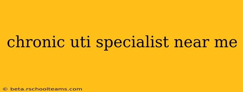 chronic uti specialist near me