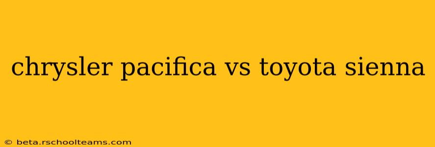 chrysler pacifica vs toyota sienna