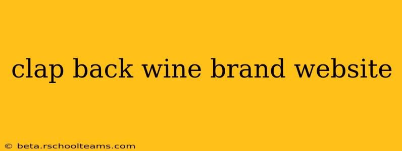 clap back wine brand website