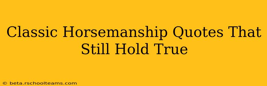 Classic Horsemanship Quotes That Still Hold True